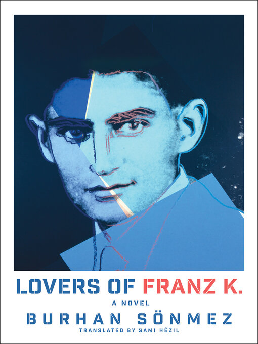 Title details for Lovers of Franz K. by Burhan Sönmez - Available